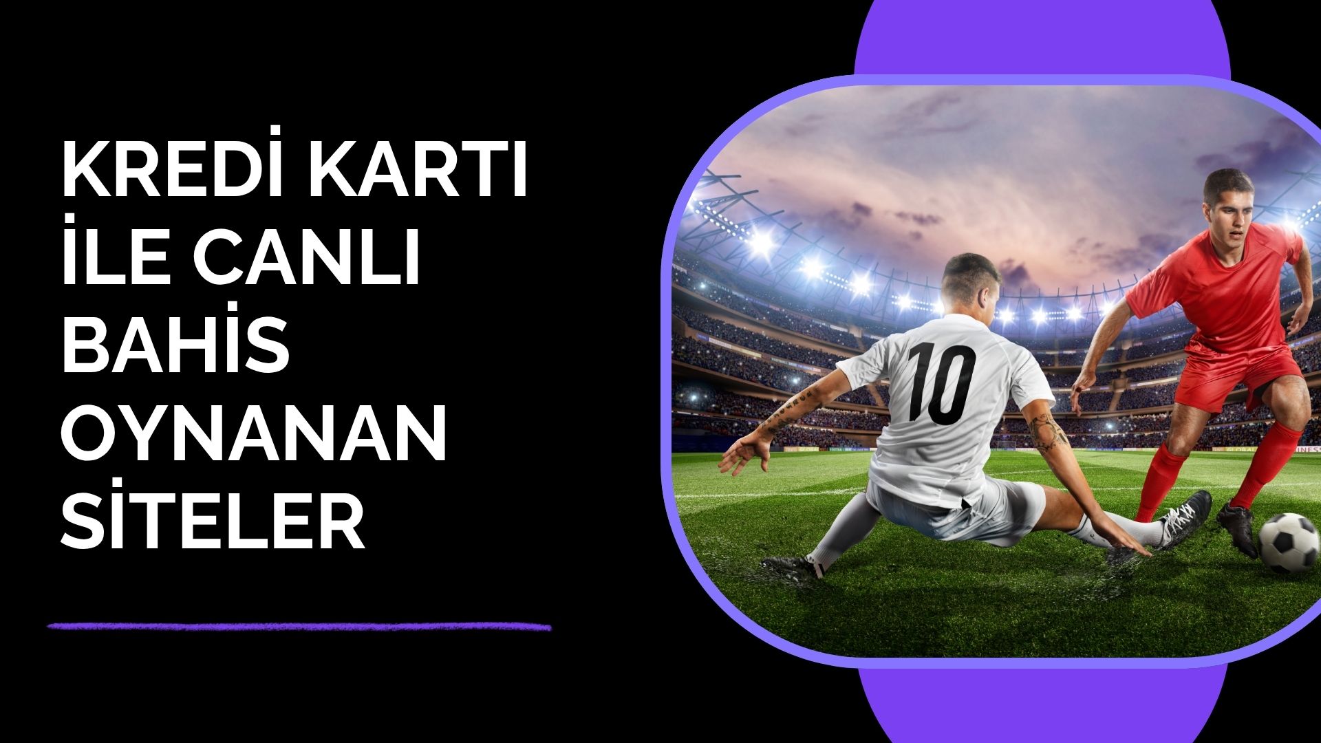 Kredi Kartı İle Canlı Bahis Oynanan Siteler